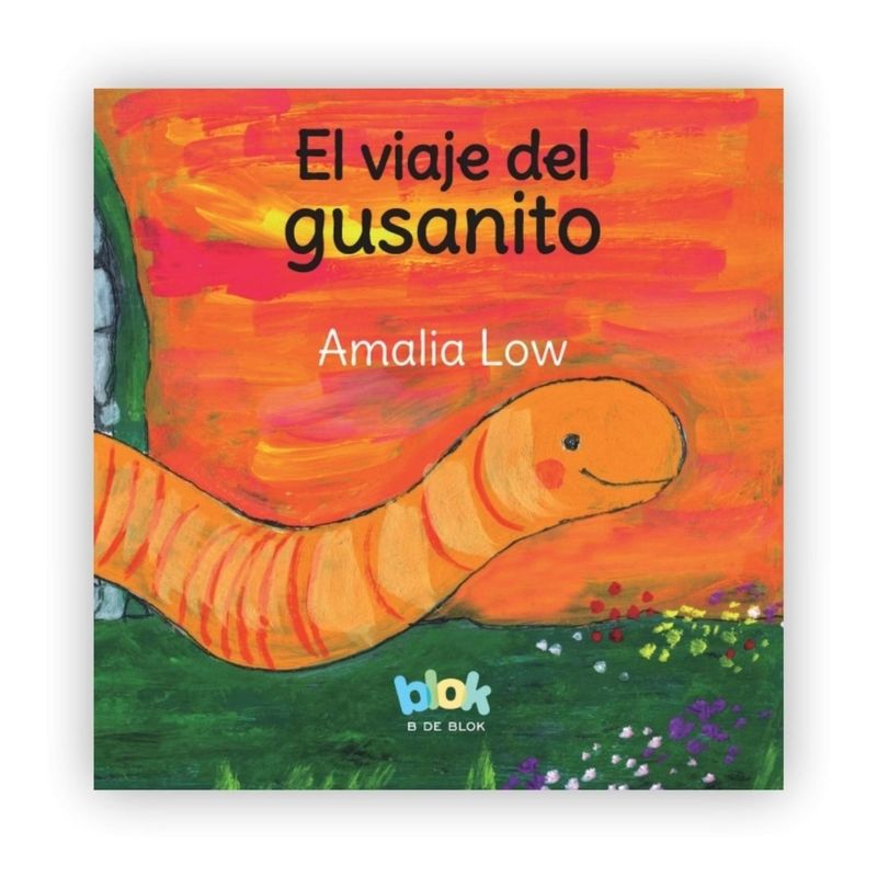 EDICIONES B - El Viaje Del Gusanito. Amalia Low