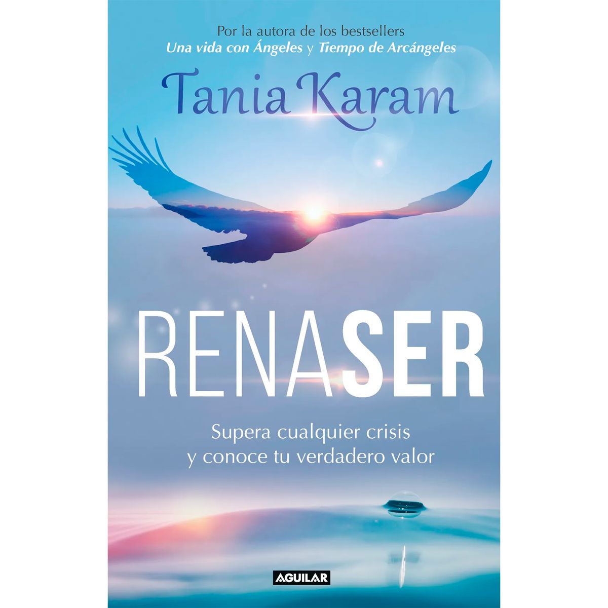 AGUILAR - Renaser. Tania Karam