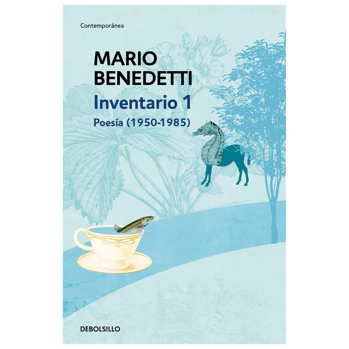 DEBOLSILLO - Inventario 1. Poesía (1950-1985) Mario Benedetti
