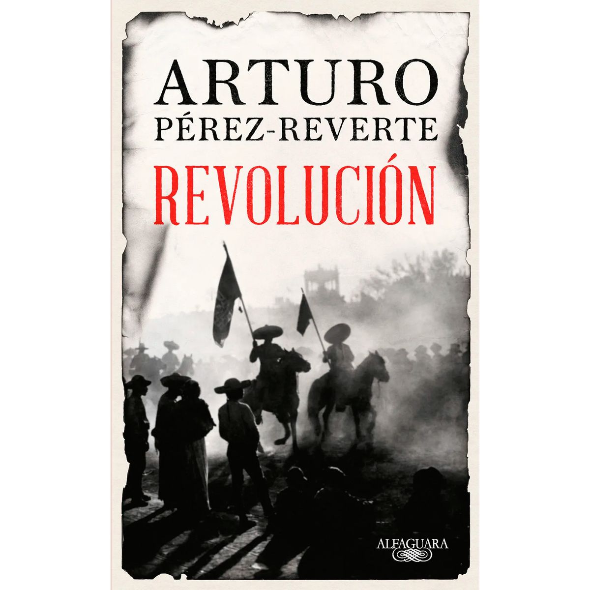 ALFAGUARA - Revolución. Arturo Pérez-Reverte