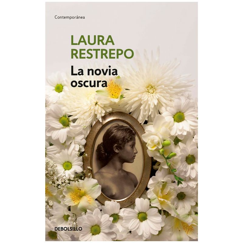 DEBOLSILLO - La Novia Oscura. Laura Restrepo
