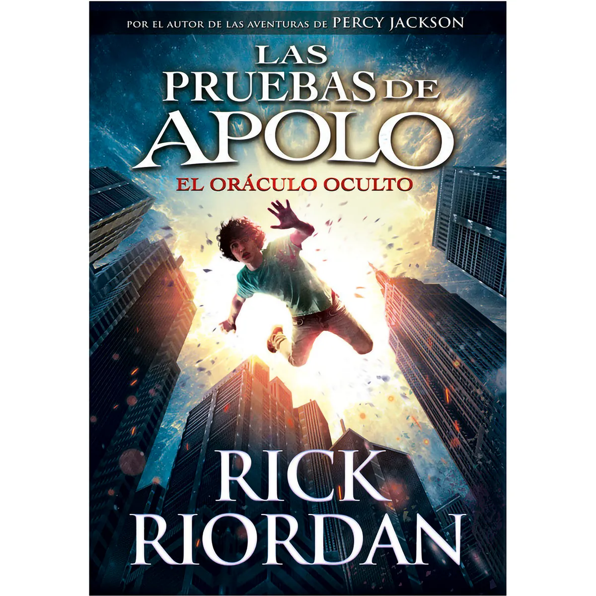 MONTENA - Las Pruebas De Apolo 1. El Oráculo Oculto. Rick Riordan