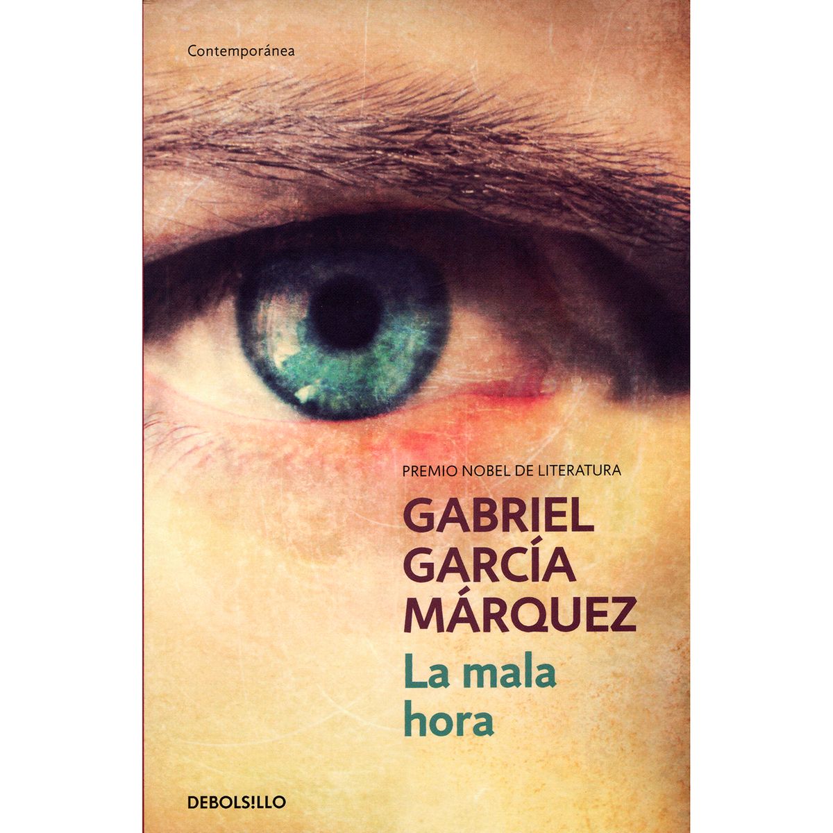 DEBOLSILLO - La Mala Hora. Gabriel García Márquez