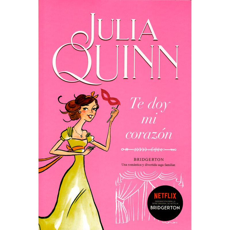 TITANIA - Te Doy Mi Corazón. Bridgerton No. 3. Julia Quinn