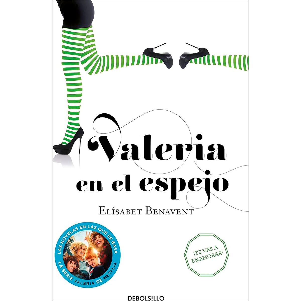 DEBOLSILLO - Valeria En El Espejo. Valeria 2. Elísabet Benavent