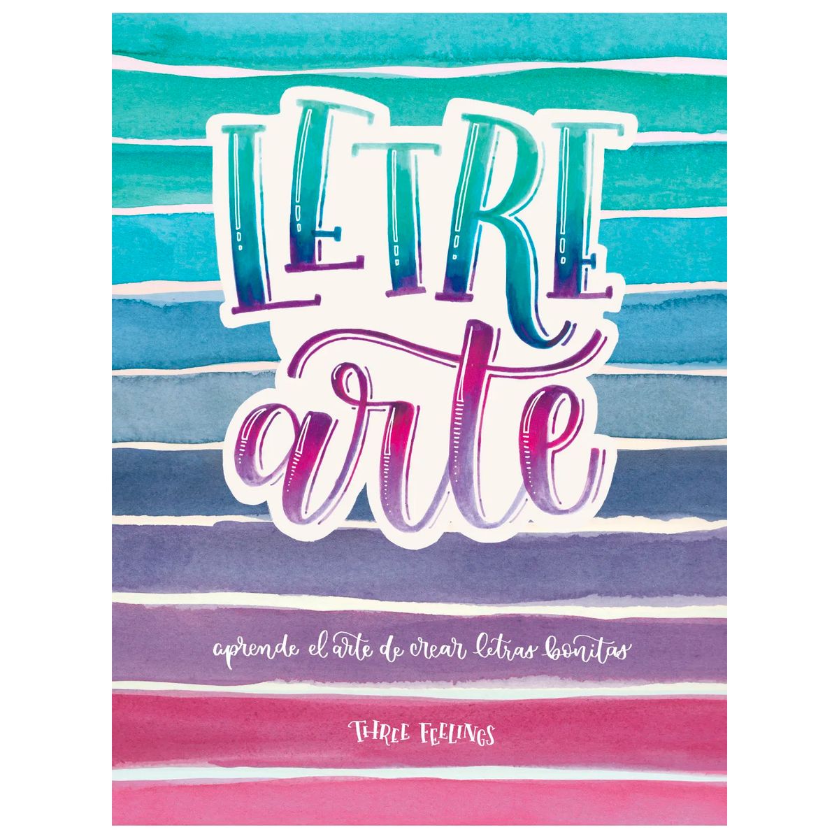 AGUILAR - Letrearte. Descubre El Arte De Dibujar Letras Bonitas