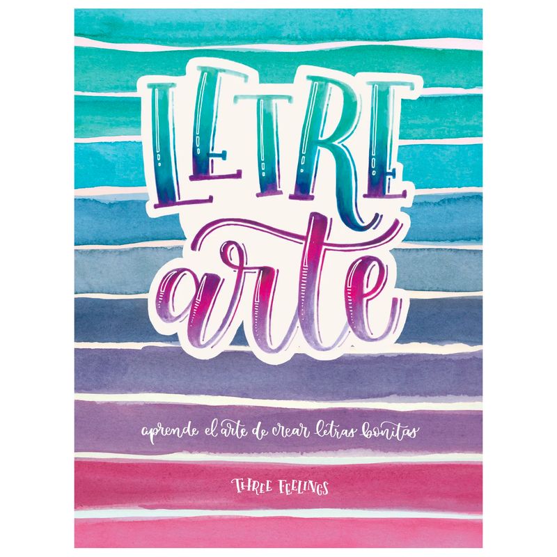 AGUILAR - Letrearte. Descubre El Arte De Dibujar Letras Bonitas