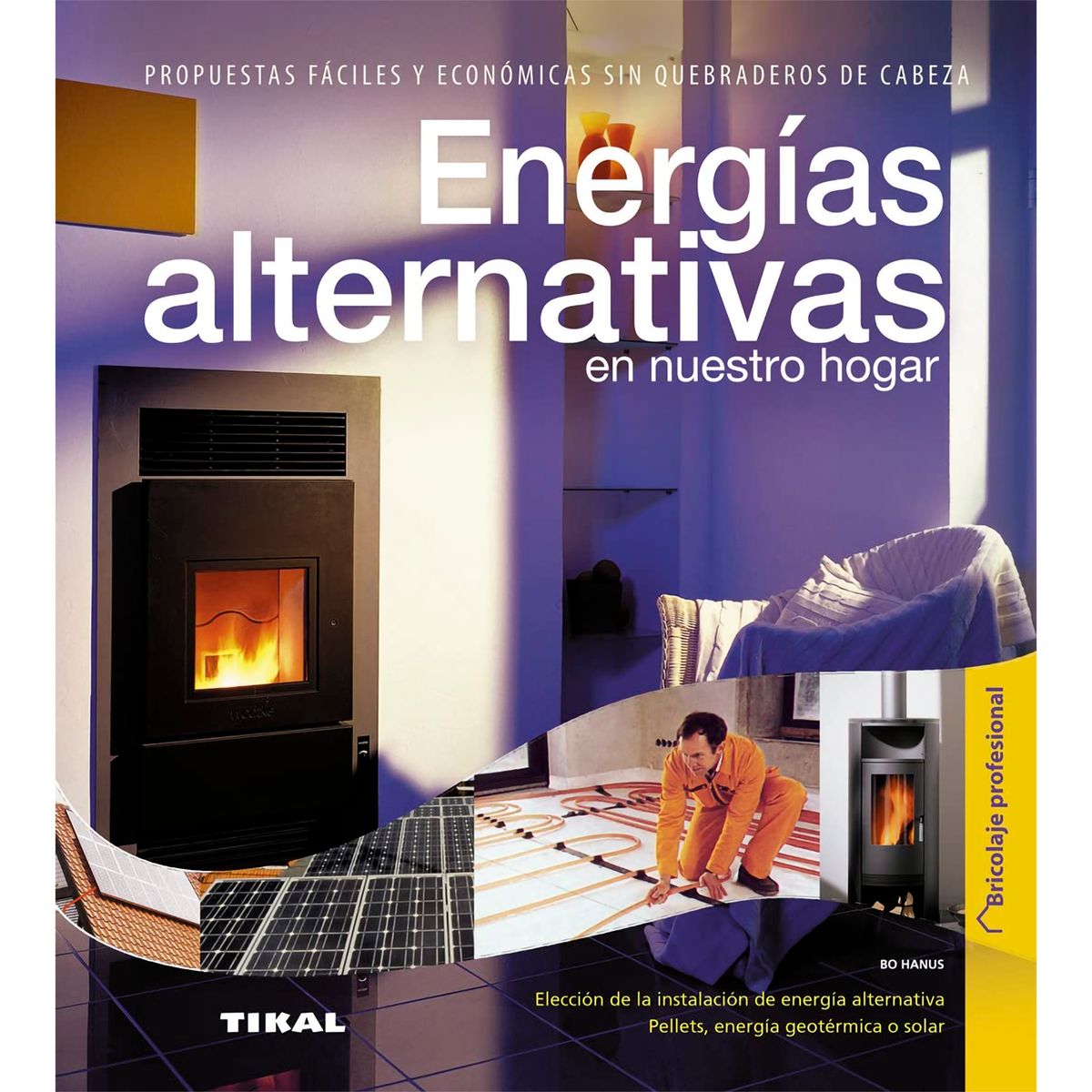 SUSAETA - Energías Alternativas En Nuestro Hogar. Bricolaje Profesional