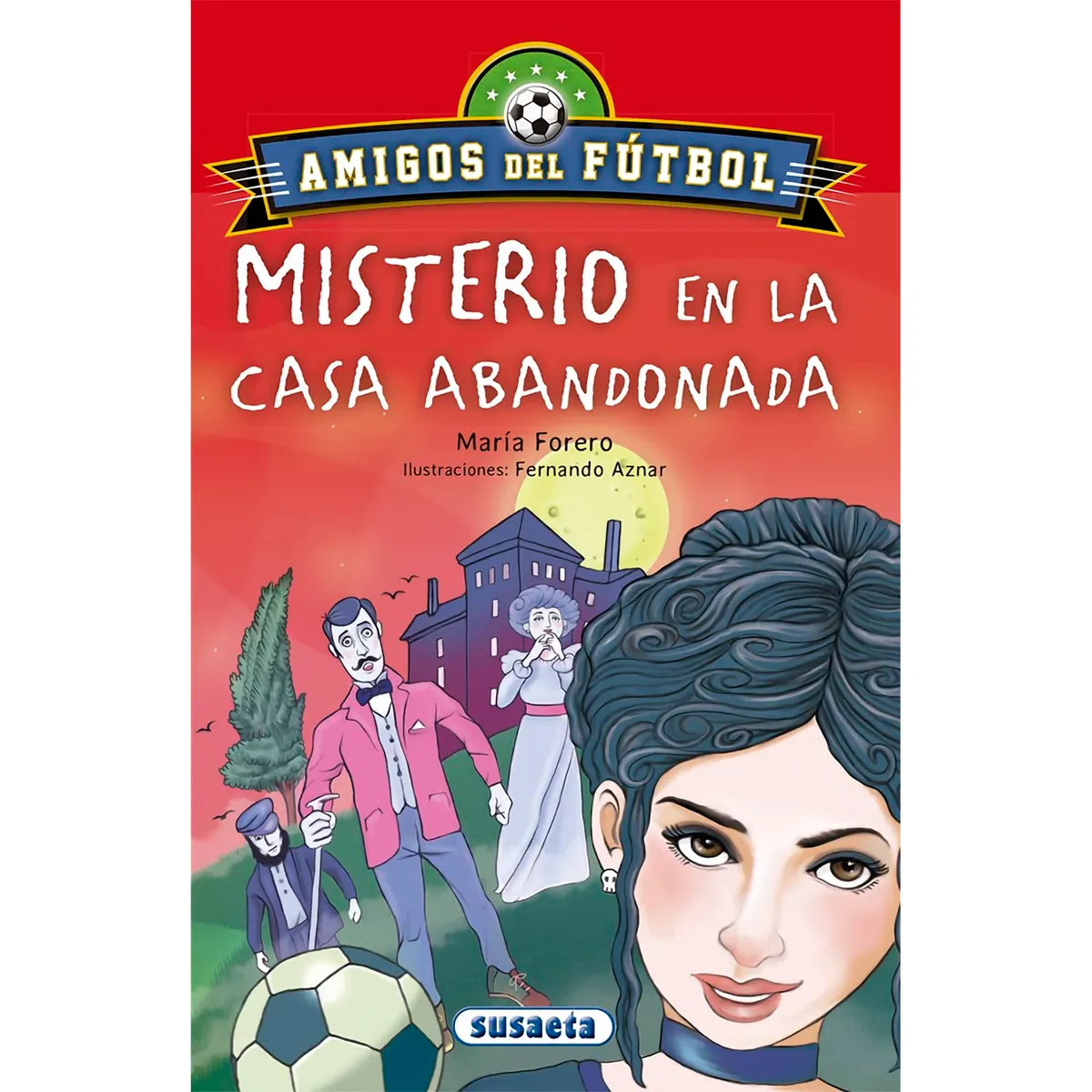 SUSAETA - Misterio En La Casa Abandonada. Amigos Del Fútbol