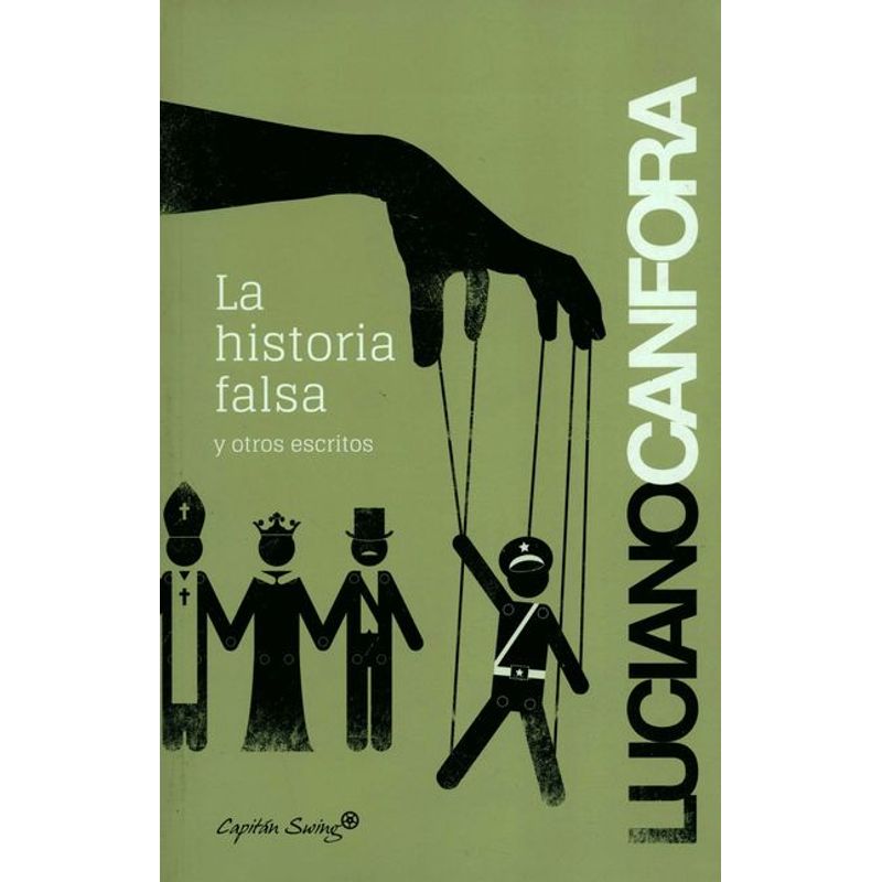 CAPITAN SWING - Historia Falsa Y Otros Escritos, La
