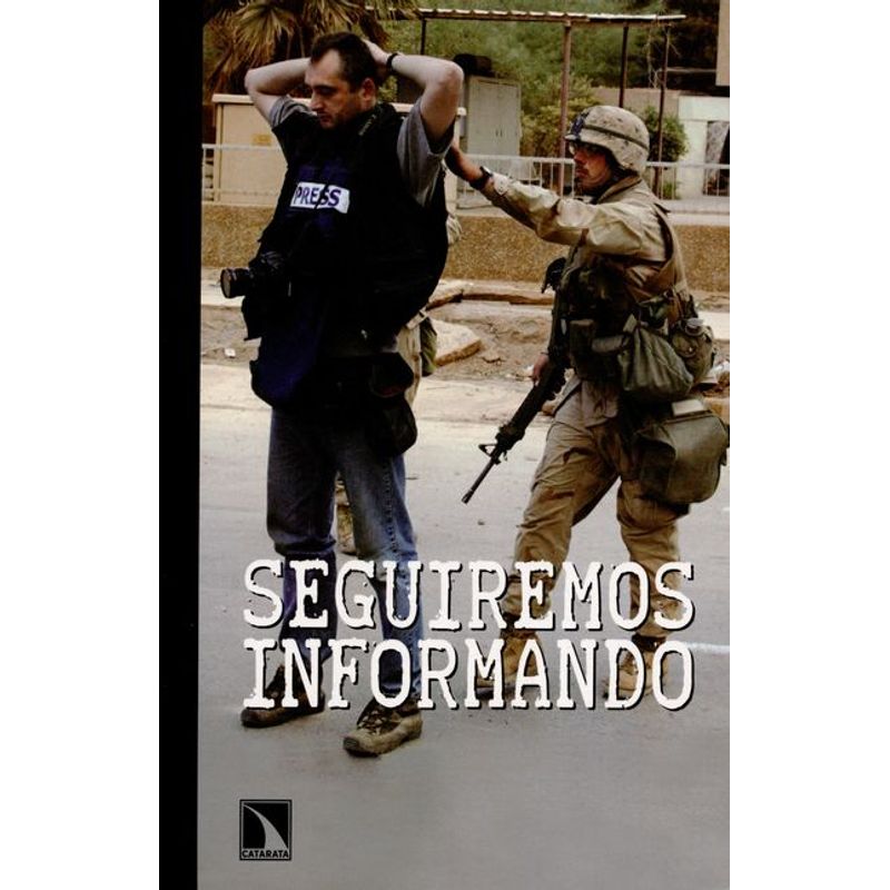 LIBROS DE LA CATARATA - Libro Seguiremos Informando
