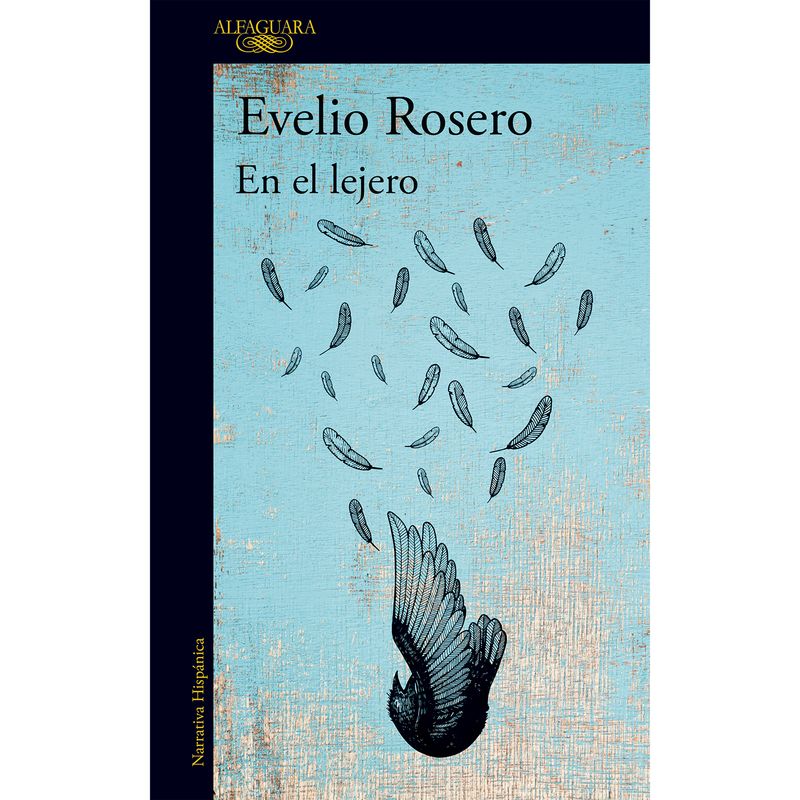 ALFAGUARA - En El Lejero. Evelio Rosero