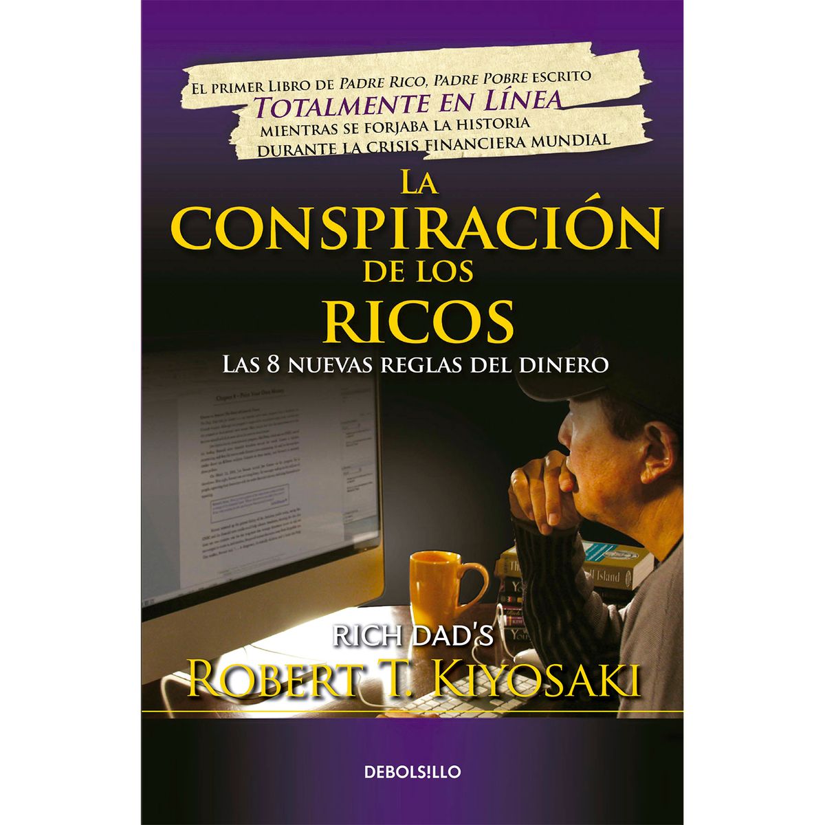 DEBOLSILLO - La Conspiración De Los Ricos. Robert T. Kiyosaki