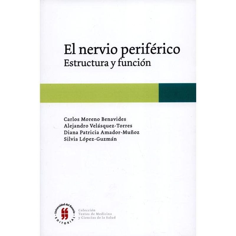 UNIVERSIDAD DEL ROSARIO - Libro El Nervio Periferico Estructura Y Funcion