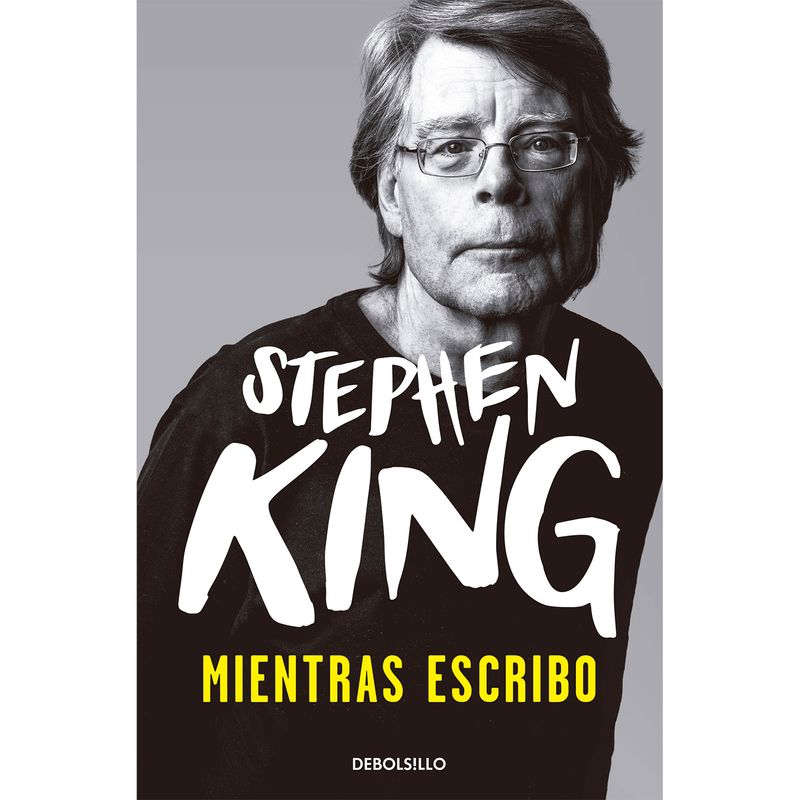 DEBOLSILLO - Mientras Escribo. Stephen King