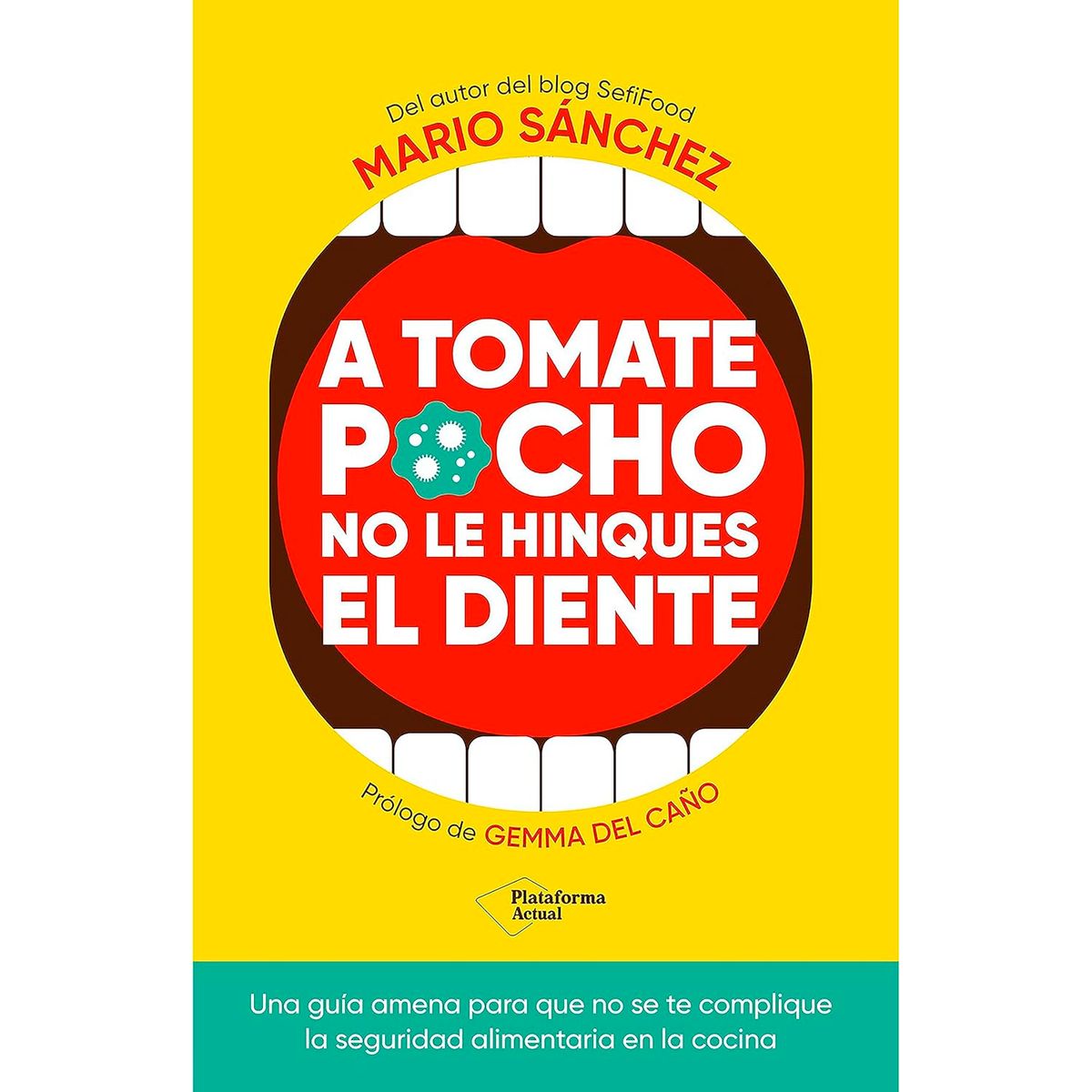 PLATAFORMA - A Tomate Pocho No Le Hinques El Diente. Mario Sánchez