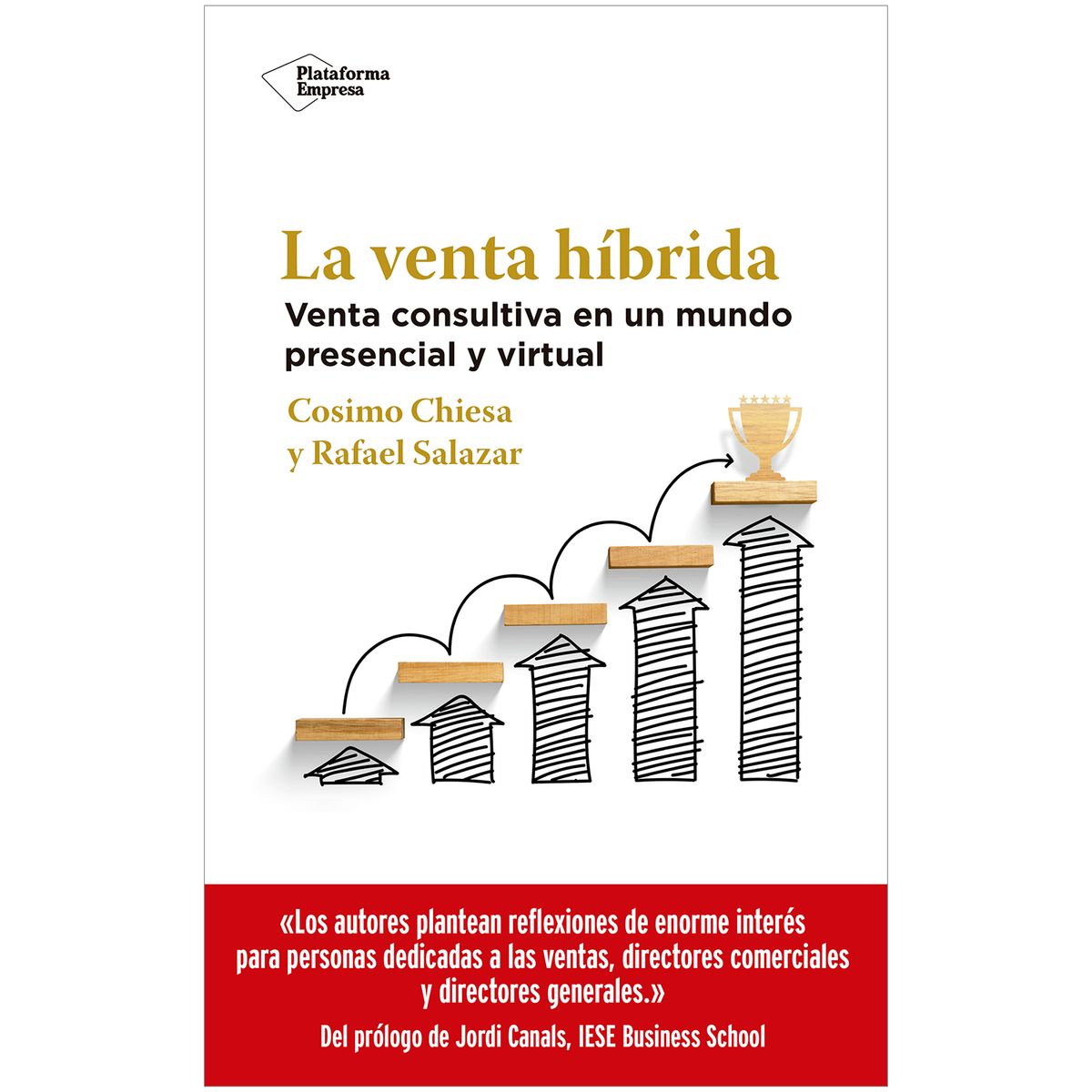 PLATAFORMA - La Venta Hibrida. Venta Consultiva En Un Mundo Presencial