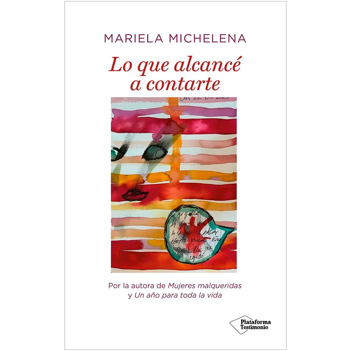 PLATAFORMA - Lo Que Alcance A Contarte. Mariela Michelena