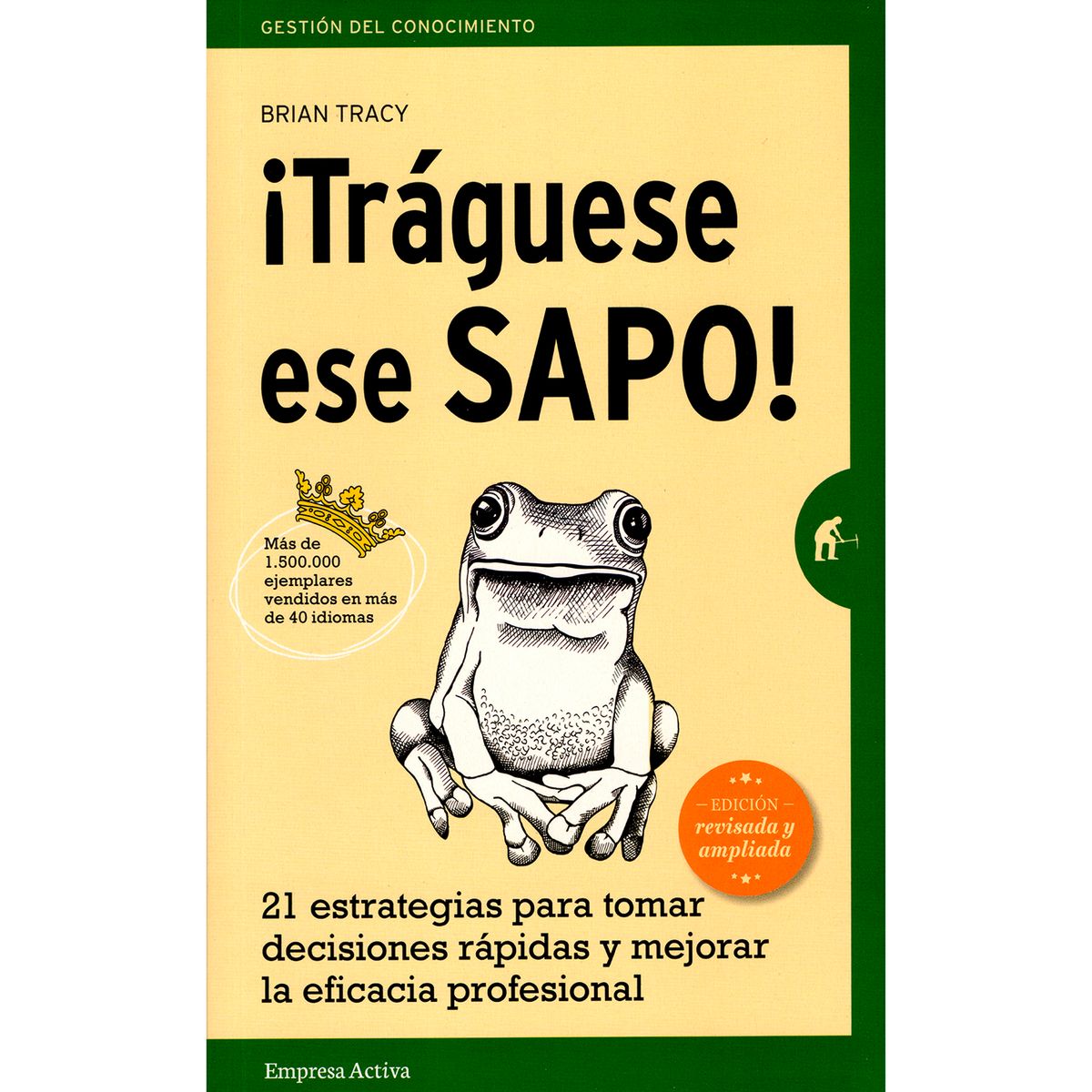 EMPRESA ACTIVA - Tráguese ese Sapo! Brian Tracy