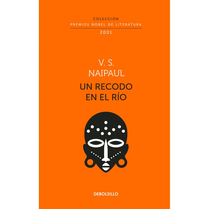 DEBOLSILLO - Un Recodo En El Río. V. S. Naipaul