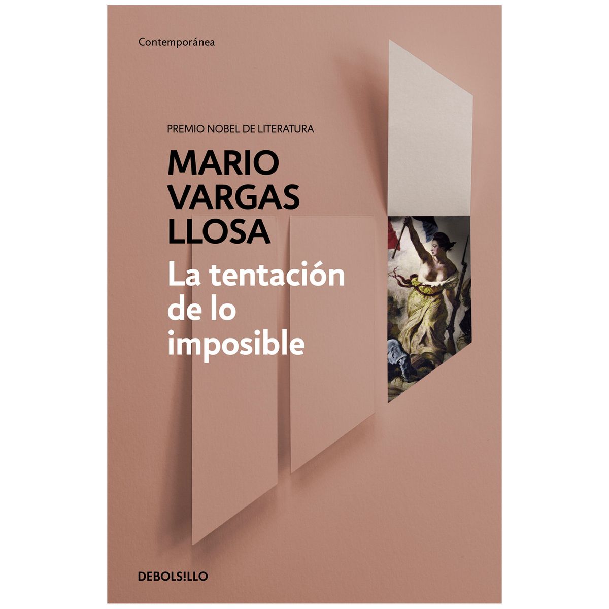 DEBOLSILLO - La Tentación De Lo Imposible. Mario Vargas Llosa