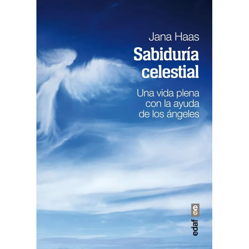 EDAF - Sabiduría Celestial. Vida Plena Con La Ayuda De Los Ángeles