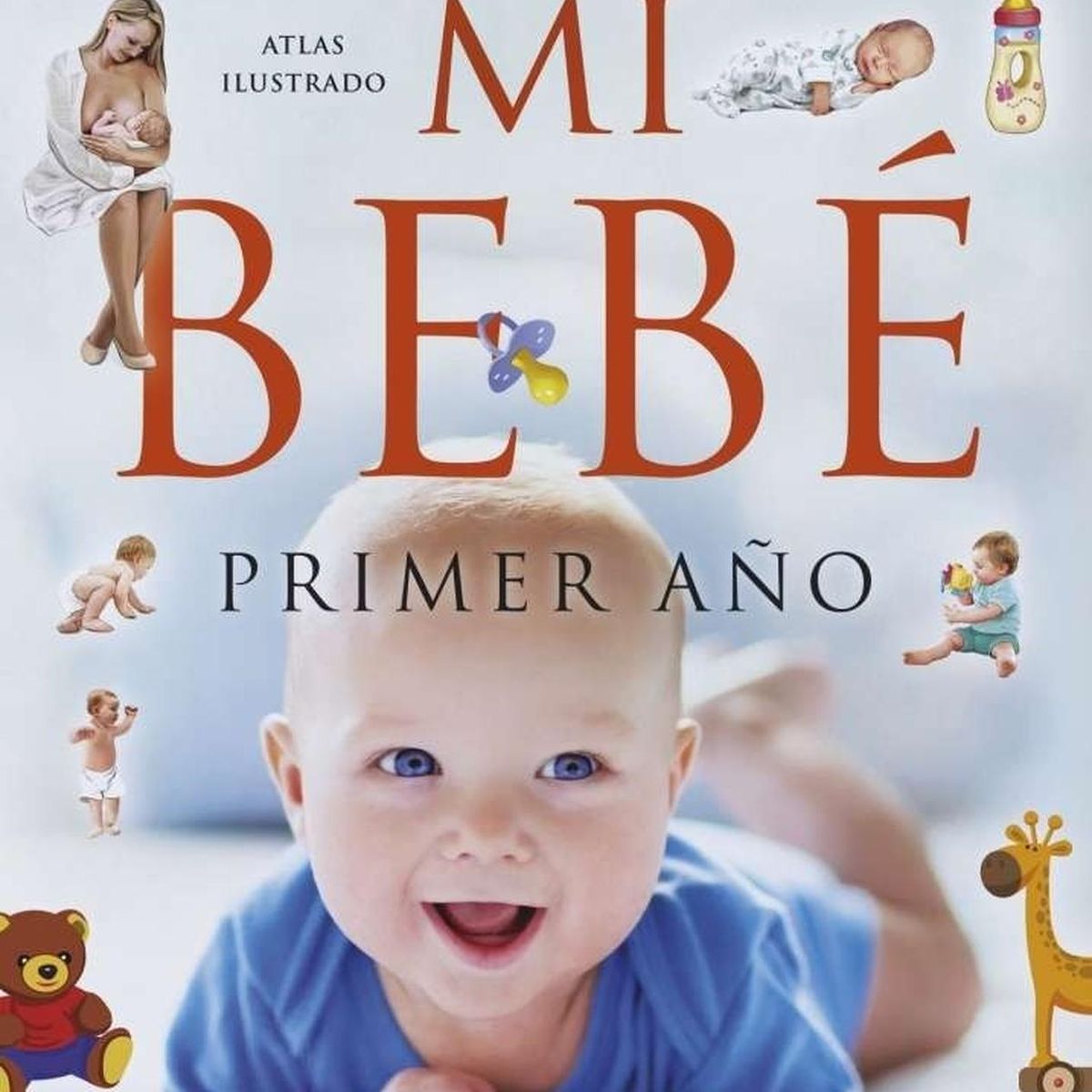 SUSAETA - Atlas Ilustrado Mi Bebe. Primer Año