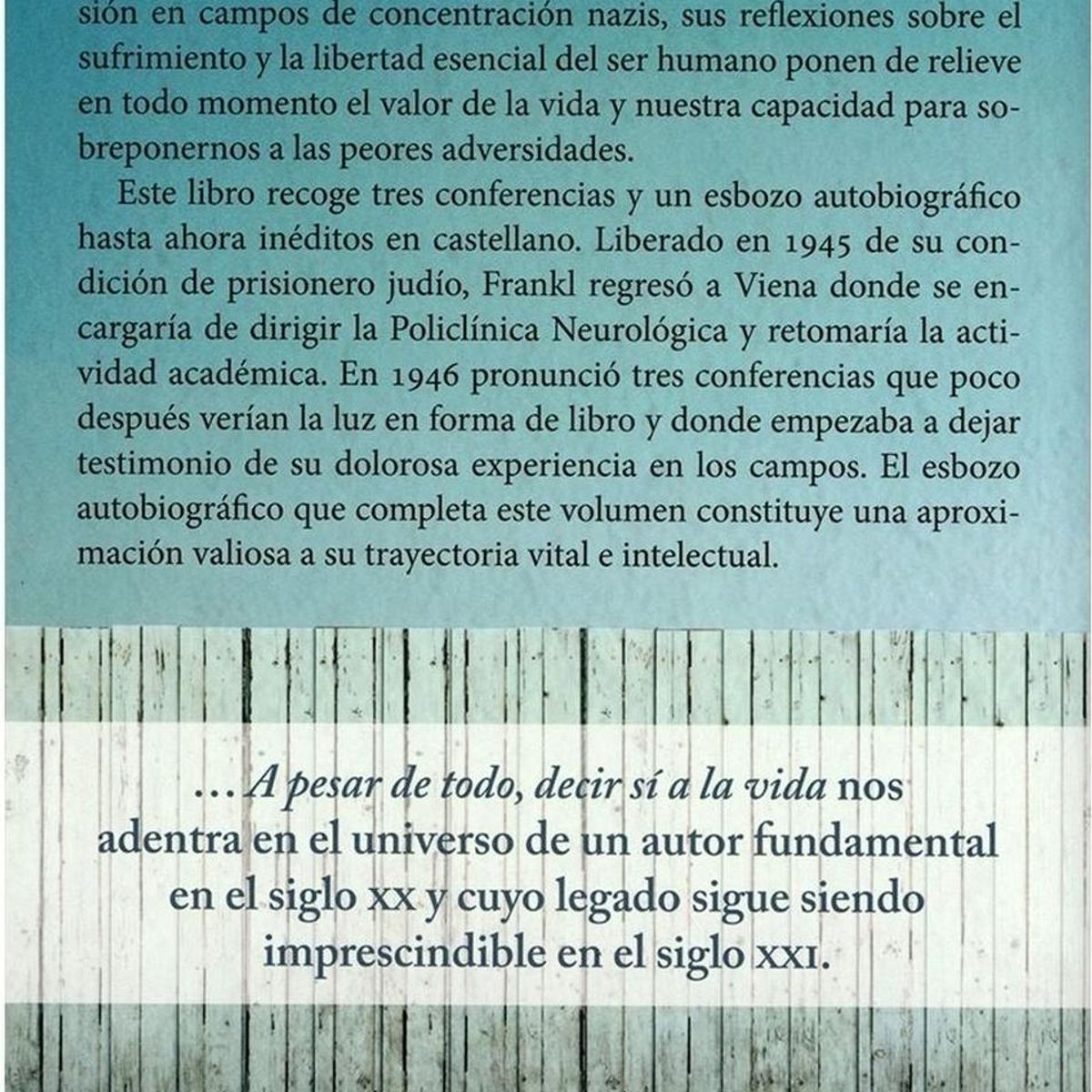 PLATAFORMA - A Pesar De Todo, Decir Sí A La Vida. Viktor E. Frankl