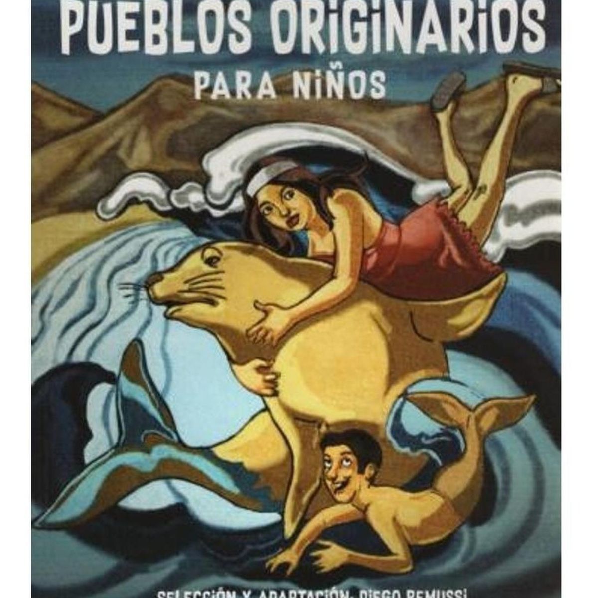 LEA - Cuentos De Los Pueblos Originarios Para Niños
