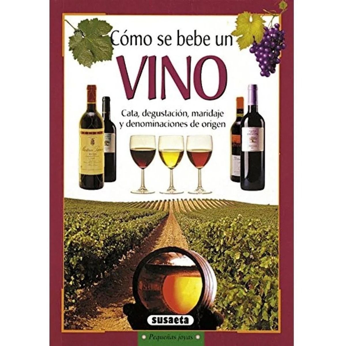 SUSAETA - Cómo Se Bebe Un Vino. Pequeñas Joyas