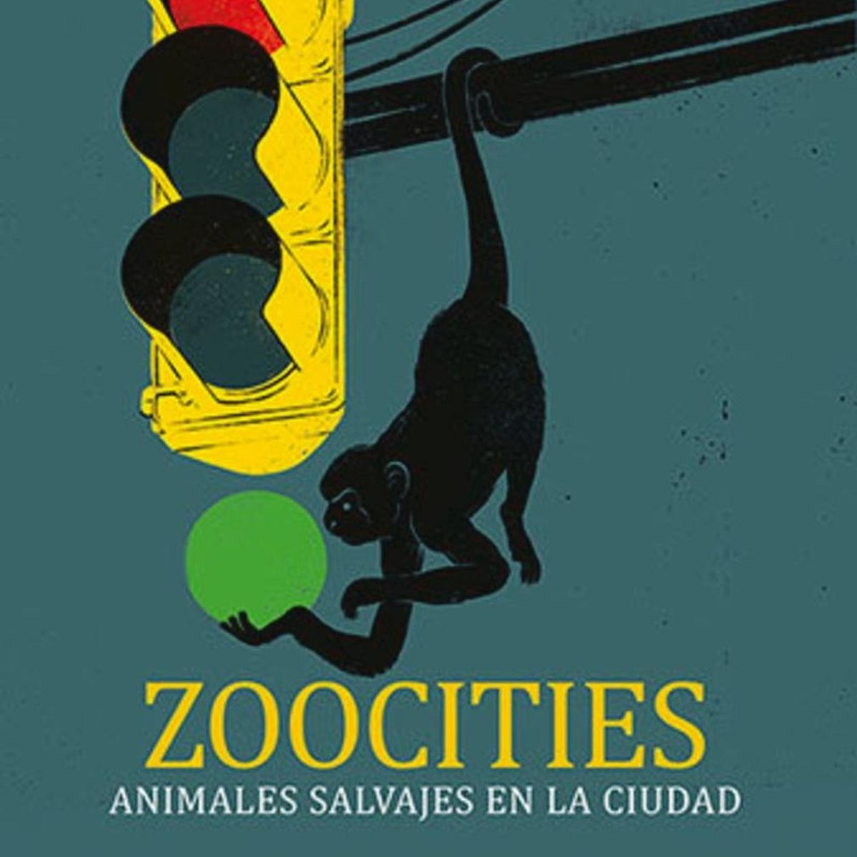 GENERICO - Zoocities. Animales Salvajes En La Ciudad