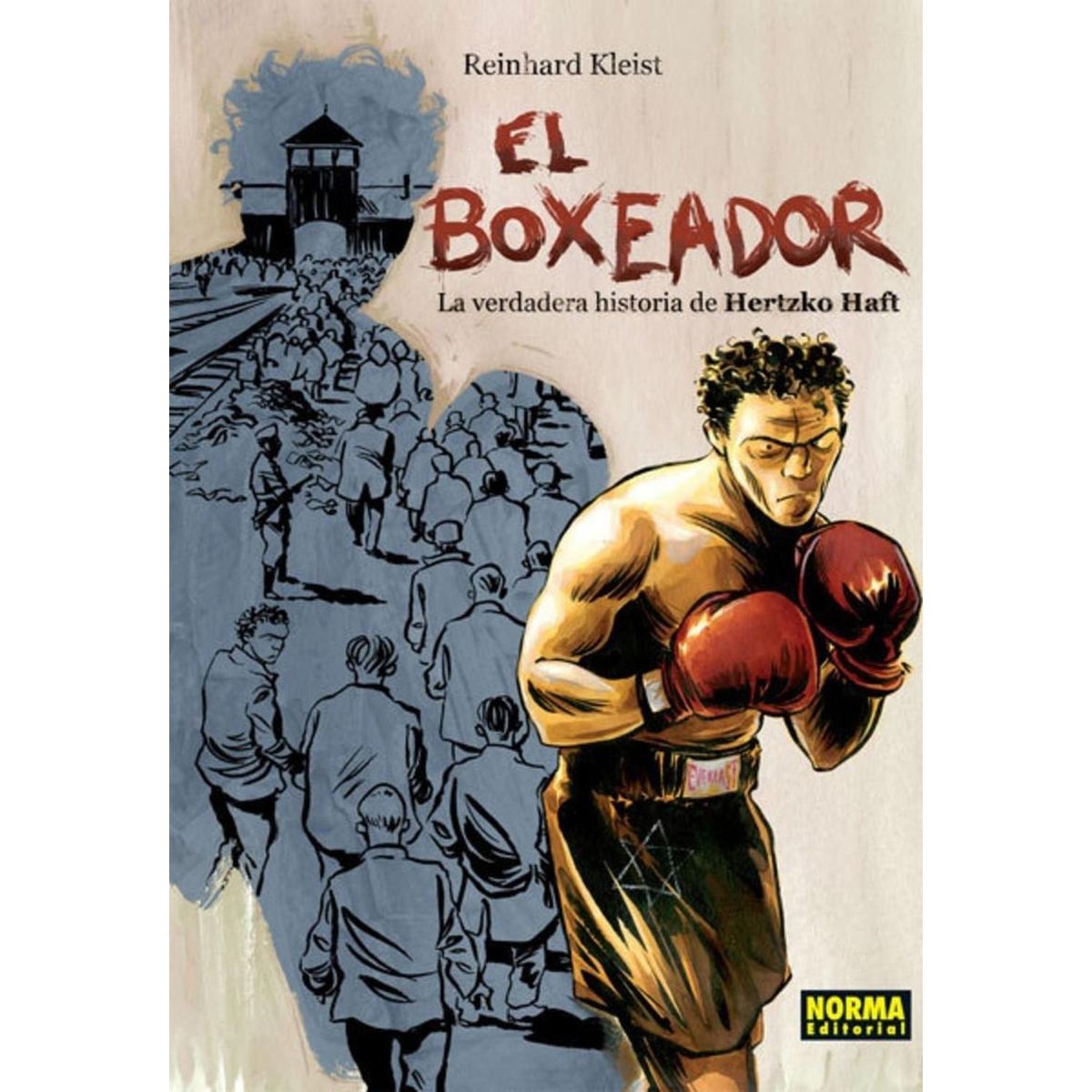 EDITORIAL NORMA - El Boxeador: La Verdadera Historia De Hertzko Haft (t.d)