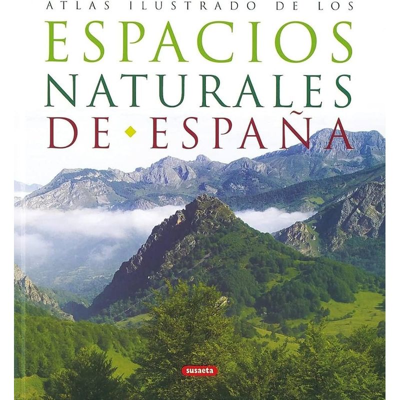 SUSAETA - Atlas Ilustrado. Espacios Naturales De España