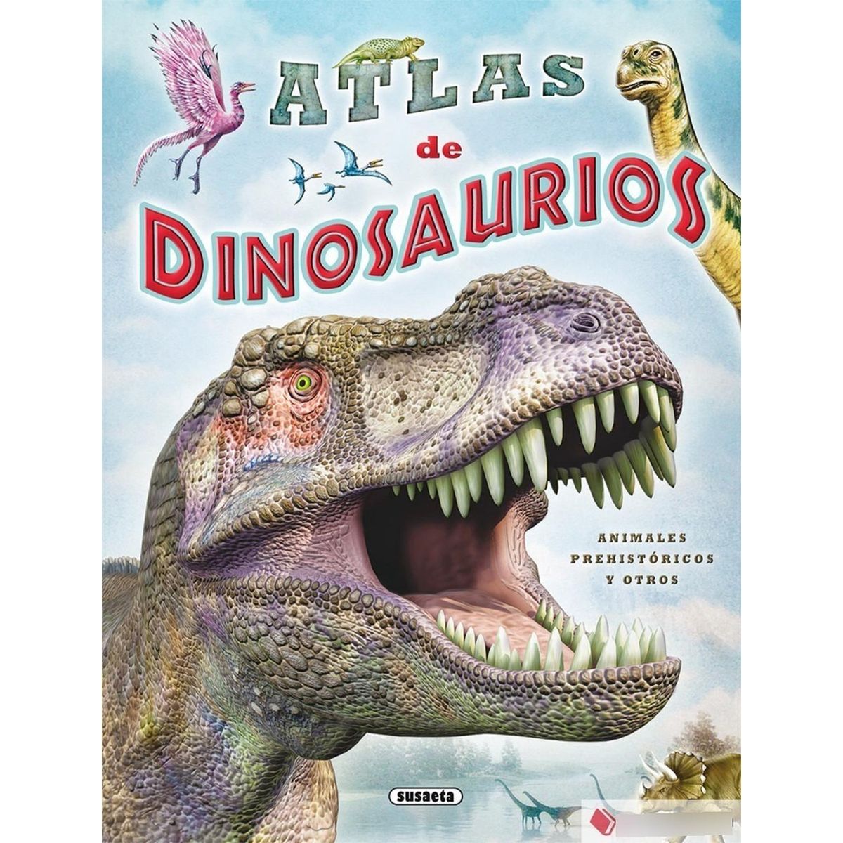 SUSAETA - Atlas De Dinosaurios, Animales Prehistóricos Y Otro