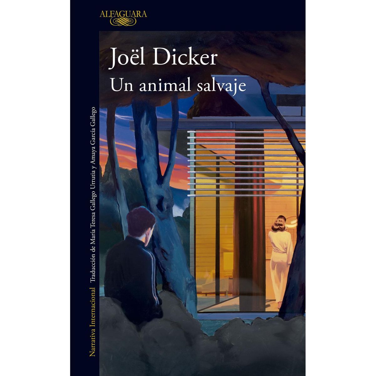 ALFAGUARA - Un Animal Salvaje. Joel Dicker