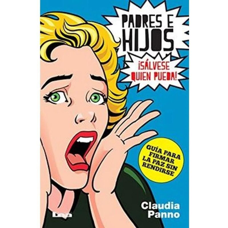 LEA - Padres E Hijos. ¡sálvese Quien Pueda!