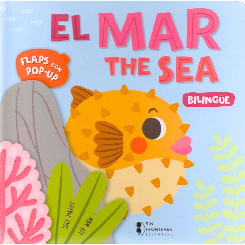 SIN FRONTERAS GRUPO EDITORIAL - COLECCIÓN FLAPS CON POP-UP EL MAR
