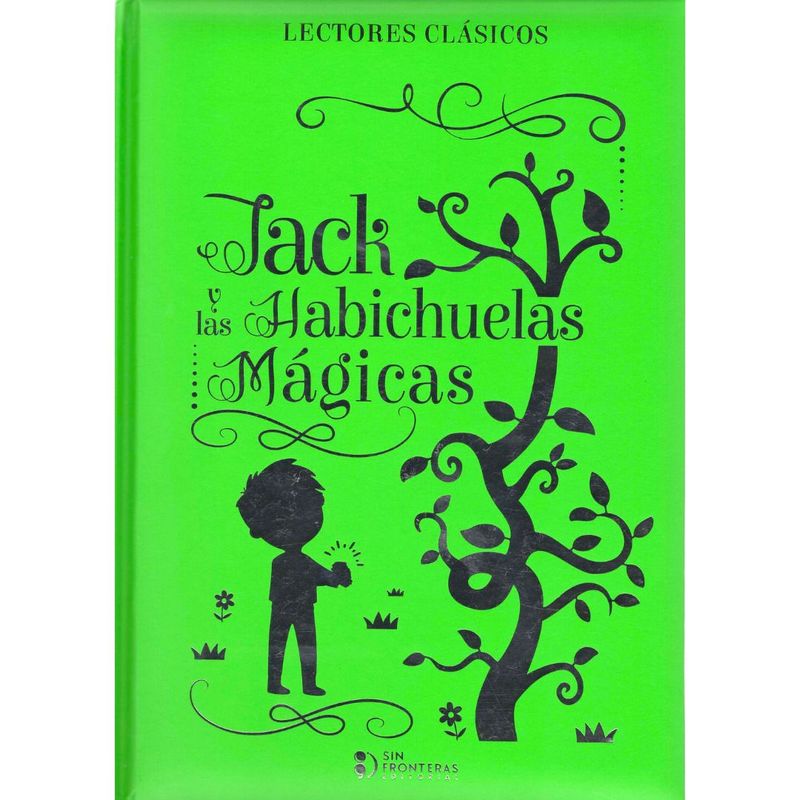 SIN FRONTERAS GRUPO EDITORIAL - COLECCIÓN LECTORES CLÁSICOS JACK Y LAS HABICHUELAS MAGICAS
