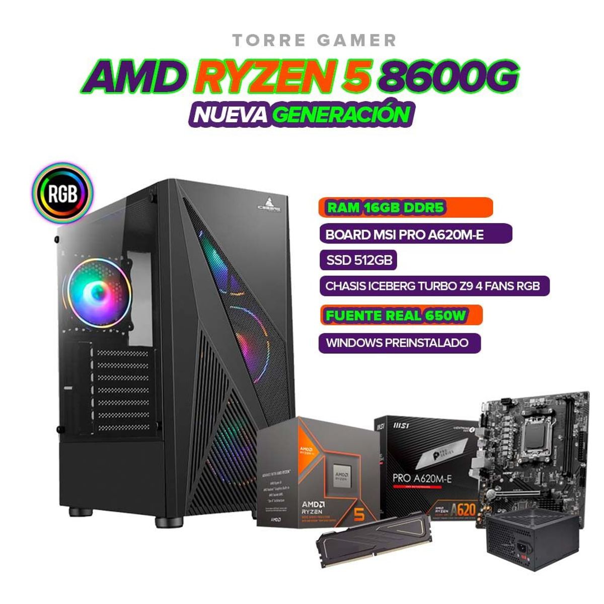 AMD - PC GAMER  R5 8600G 16GB DDR5  BOARD A620 SSD 512GB CHASIS 4 FANS RGB FUENTE 650W