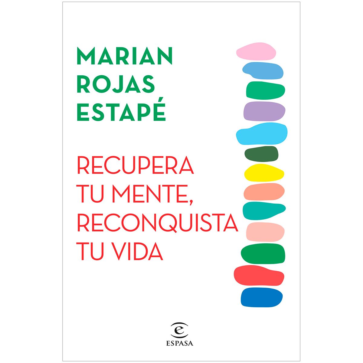 GENERICO - Recupera Tu Mente, Reconquista Tu Vida. Marian Rojas Estapé