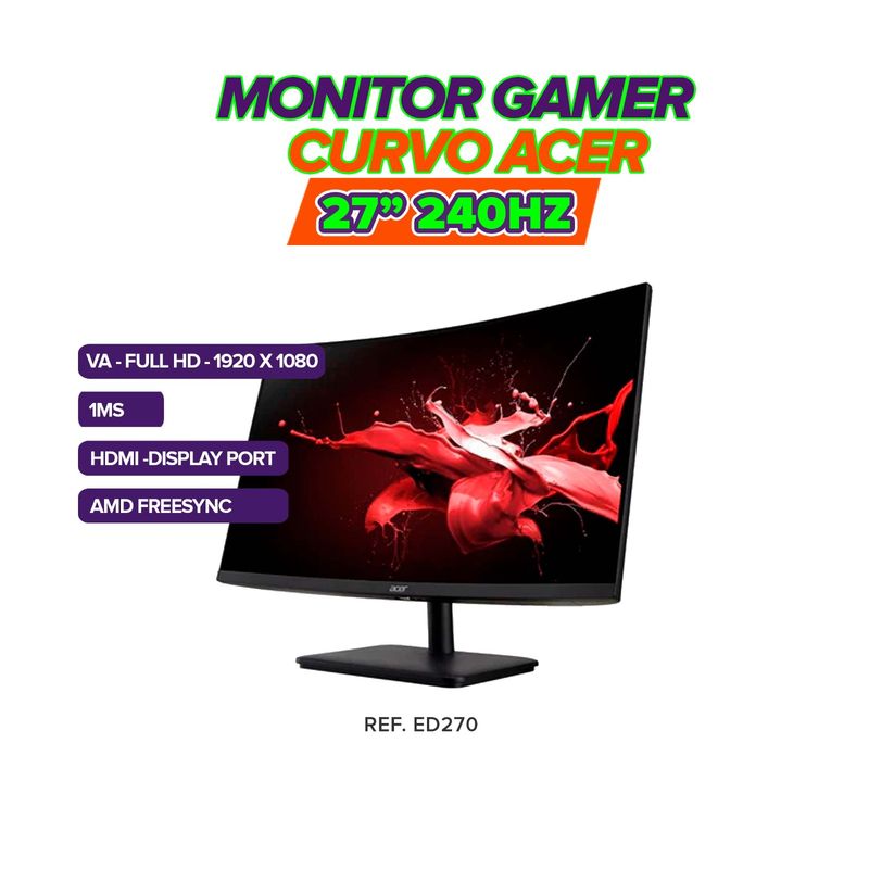 ACER - MONITOR ACER CURVE ED270 27FHD - VA 240HZ 1MS AMD FREESYNC HDR10