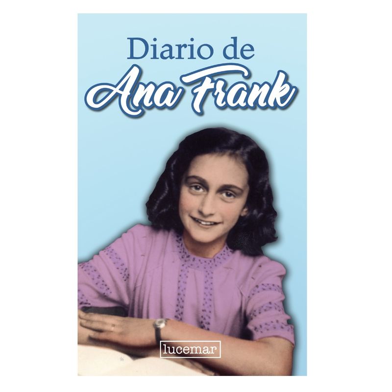 SIN FRONTERAS GRUPO EDITORIAL - DIARIO DE ANA FRANK - LUCEMAR