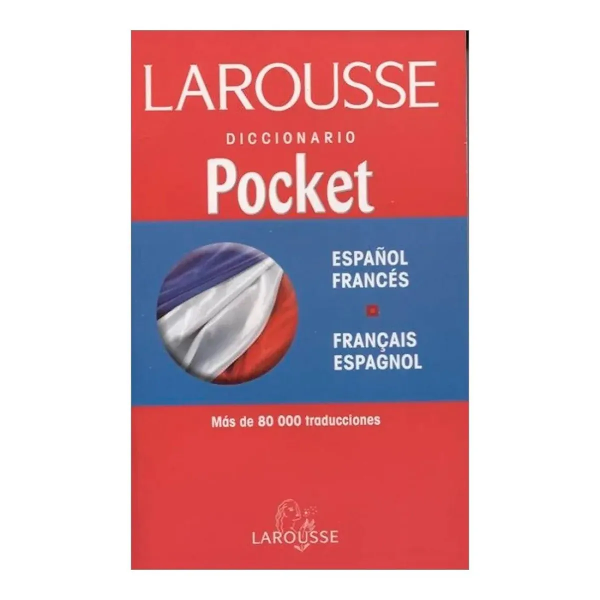 LAROUSSE - Diccionario Español - Frances Pocket Larousse