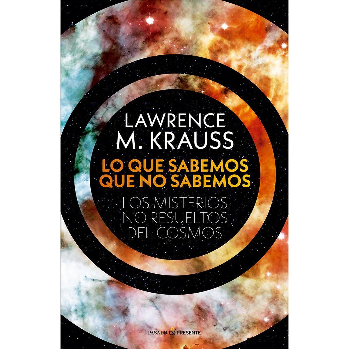 GENERICO - Lo Que Sabemos Que No Sabemos. Lawrence M. Krauss