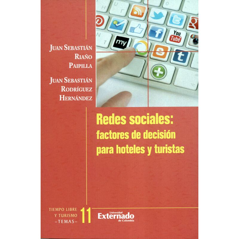 UNIVERSIDAD EXTERNADO DE COLOMBIA - Redes sociales factores de decisión para hoteles y turistas