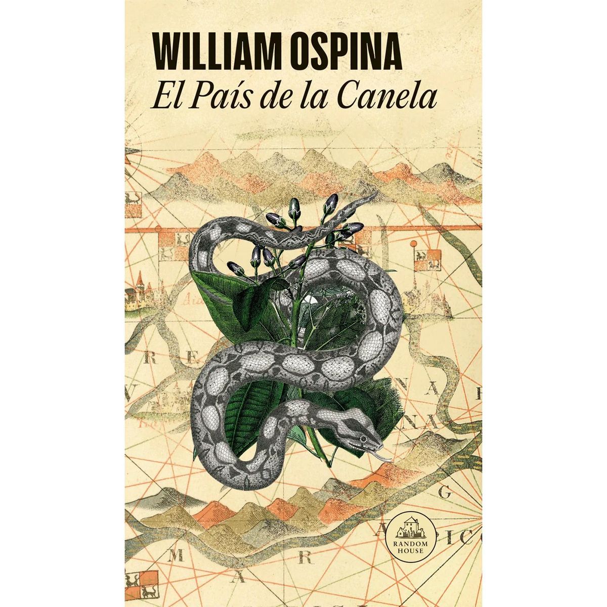 PENGUIN RANDOM HOUSE - El País De La Canela. William Ospina