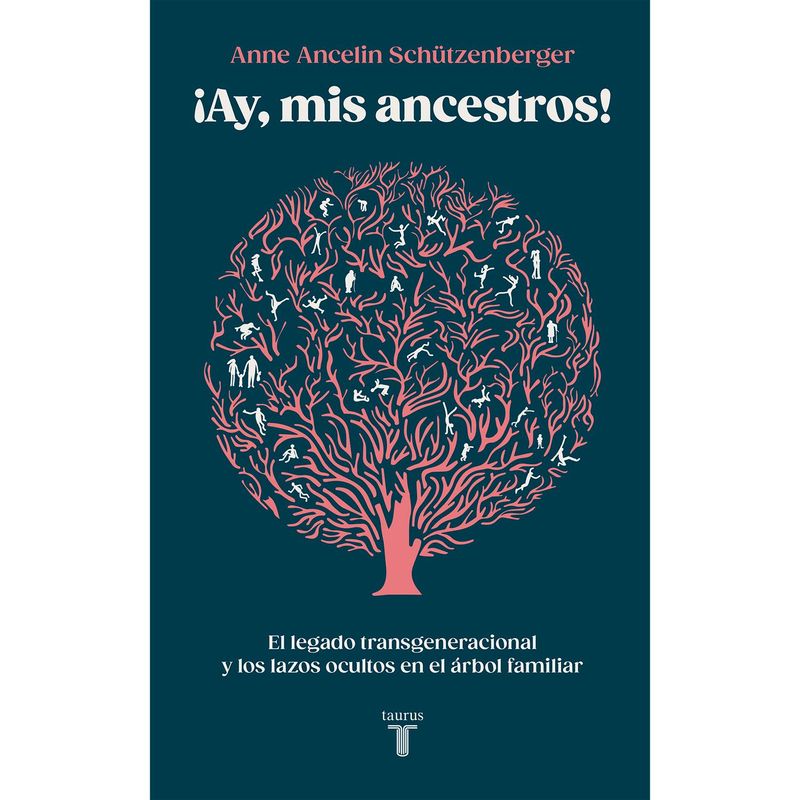 TAURUS - ¡Ay, Mis Ancestros! Anne Ancelin Schutzenberger