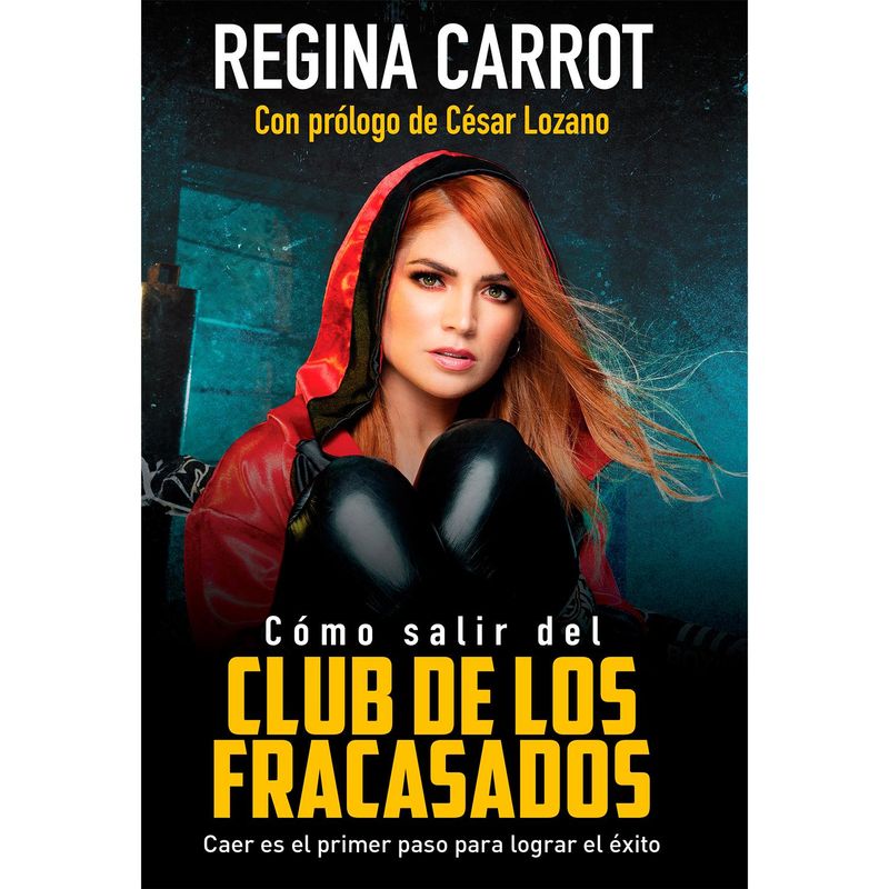 GRIJALBO - Cómo Salir Del Club De Los Fracasados. Regina Martínez