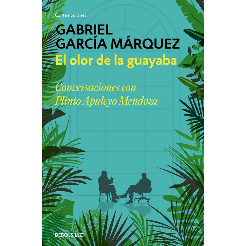DEBOLSILLO - El Olor De La Guayaba. Gabriel García Márquez