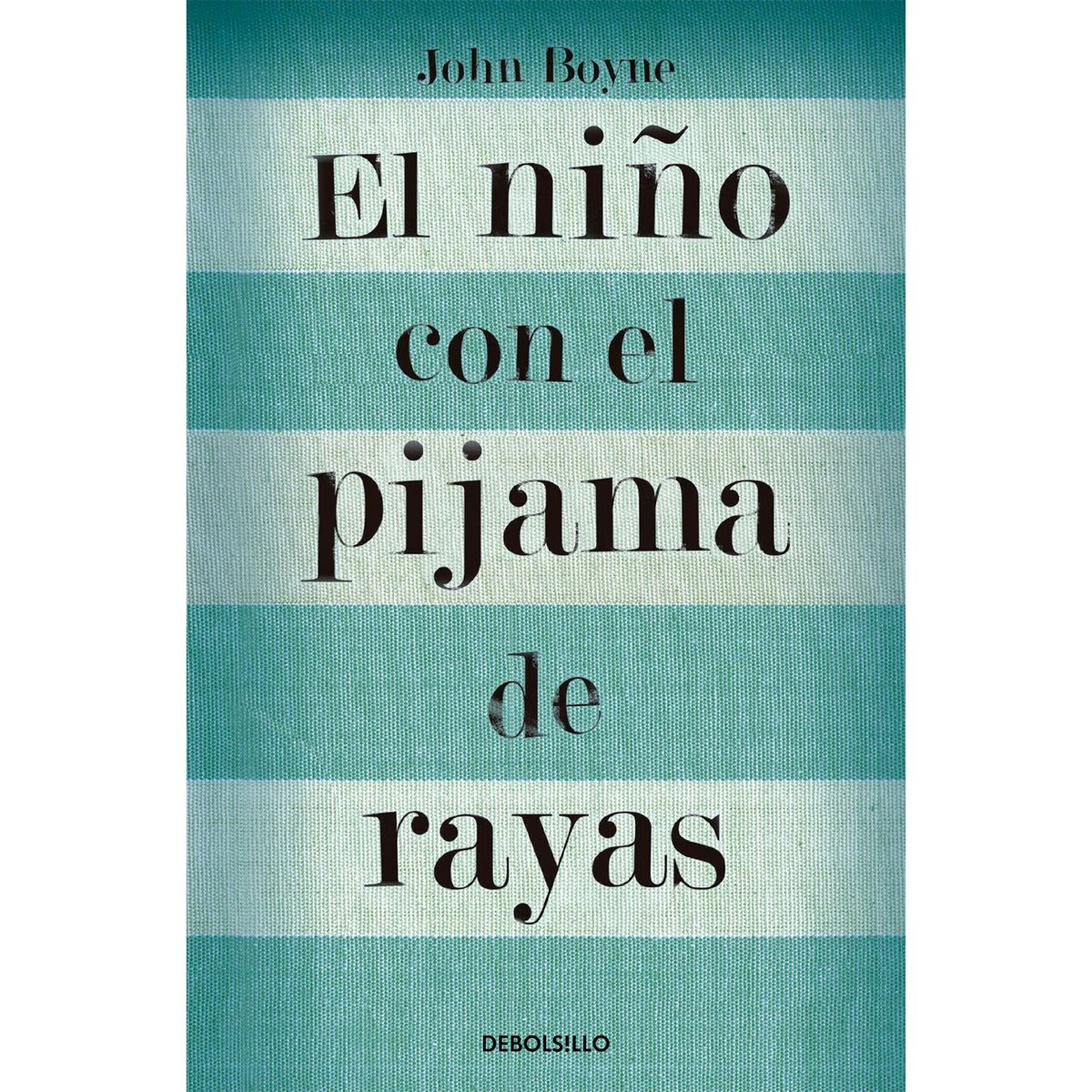 DEBOLSILLO - El Niño Con El Pijama De Rayas. John Boyne